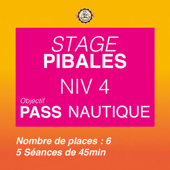 Stage Liberté Niveau 4
Objectif : Pass Nautique